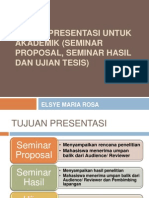 Tehnik Presentasi Untuk Akademik Seminar Proposal