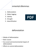 Environmental Dilemmas: 1. Deforestation 2. Water Logging 3. Salinity 4. Drought 5. Desertification