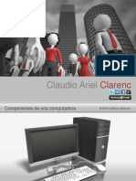Componentes de Una Computadora Claudio Ariel Clarenc 120224105601 Phpapp02(1)