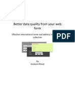 Better Data Quality From Your Web Form - Effective International Name and Address Internet Data Collection, by Graham Rhind