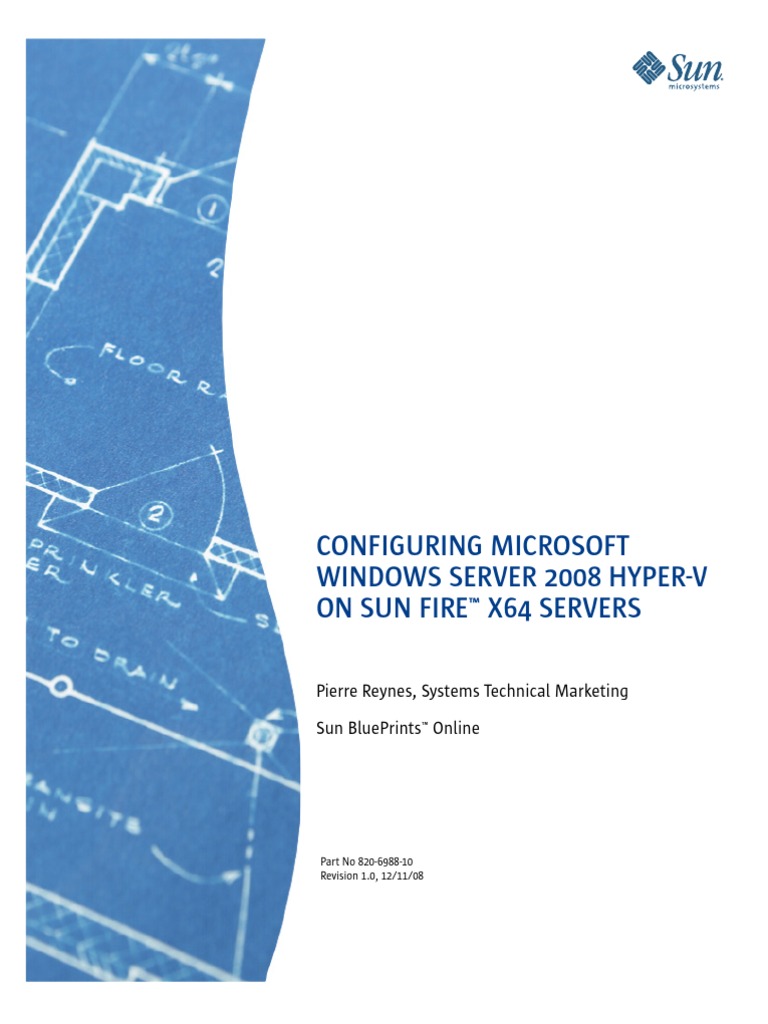 Configuring Microsoft Windows Server 2008 Hyper-V On Sun Fire™ x64 ...