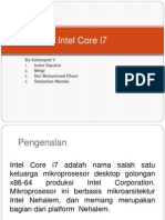 Intel Core I7: by Kelompok V Indra Saputra Melgi Nur Muhammad Dhani Sebastian Mandai
