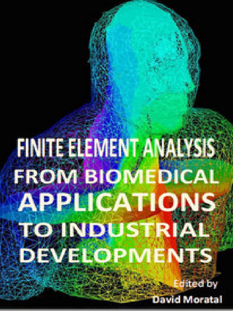 Finite Element Analysis - From Biomedical Applications To