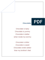 Chocolate Poem: Chocolate Is Tasty Chocolate Is Yummy Chocolate Is Better When Inside My Tummy