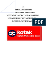 A Project Report On A Comparitive Analysis of Different Product and Marketing Strategies of Kotak Mahindra Bank W.R.T Other Banks