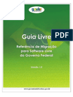Guia Livre - Referência de Migração Para Software Livre Do Governo Federal - V1.0