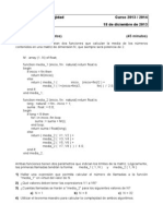 Algorítmica y Complejidad Curso 2013 / 2014 2 Prueba Parcial 18 de Diciembre de 2013 EJERCICIO 1 (5 Puntos)