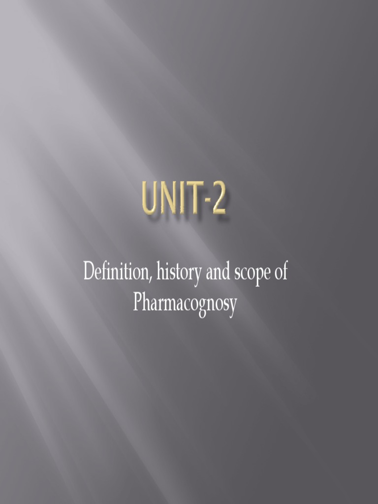 Definition History and Scope of Pharmacognosy PDF