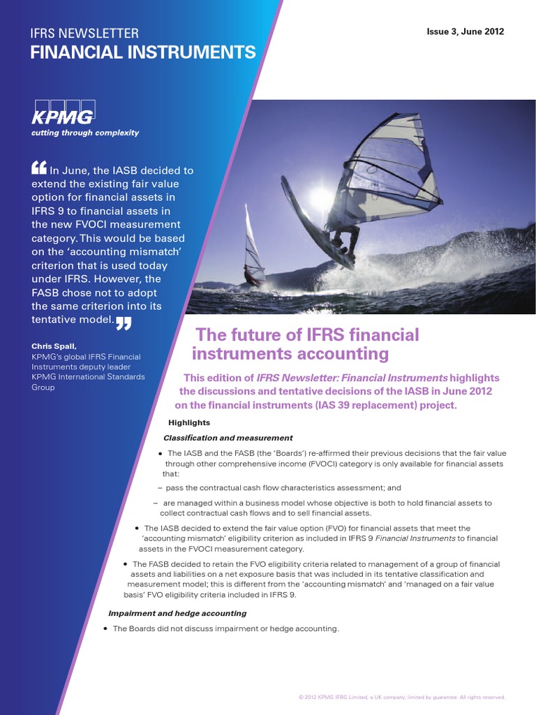 Kpmg Ifrs Newsletter Financial Instruments The Future Of Ifrs Financial Instruments Accounting International Financial Reporting Standards Fair Value