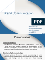 Brand Communication: Presented by Ms. Amandeep Kaur Asst. Professor June 2014