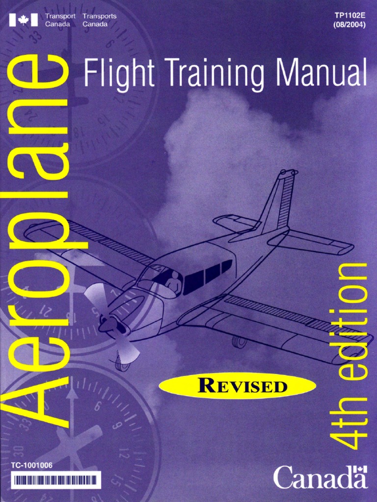 Aeroplane Flight Training Manual 4th Edition TC1001006 Flight