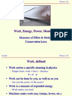 Work, Energy, Power, Momentum: Measures of Effort & Motion Conservation Laws