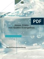 SCHNACKENBURG, R., Jesus Cristo Nos Quatro Evangelhos, (Col. Theologia Publica 2), Unisinos, SÃ o Leopoldo, R.S. 2001