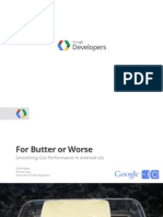 For Butter or Worse Smoothing Out Performance in Android Uis