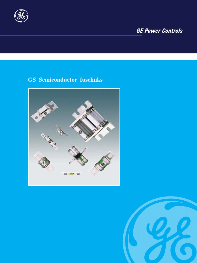 GS Semiconductor Fuselinks Overview | PDF | Rectifier | Fuse (Electrical)
