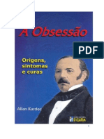 A Obsessão. Origem, Sintomas e Cura - Allan Kardec PDF