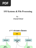 I/O Systems & File Processing: by Kharadi Fahad