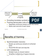 Framing: Encoding Translates Symbols To Signals Framing Demarcates Units of Transfer