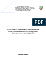 Estudo Sobre As Experiências Na Formação Inicial e A Construção Da Identidade Dos Acadêmicos de Educação Física Lazer e Recriação