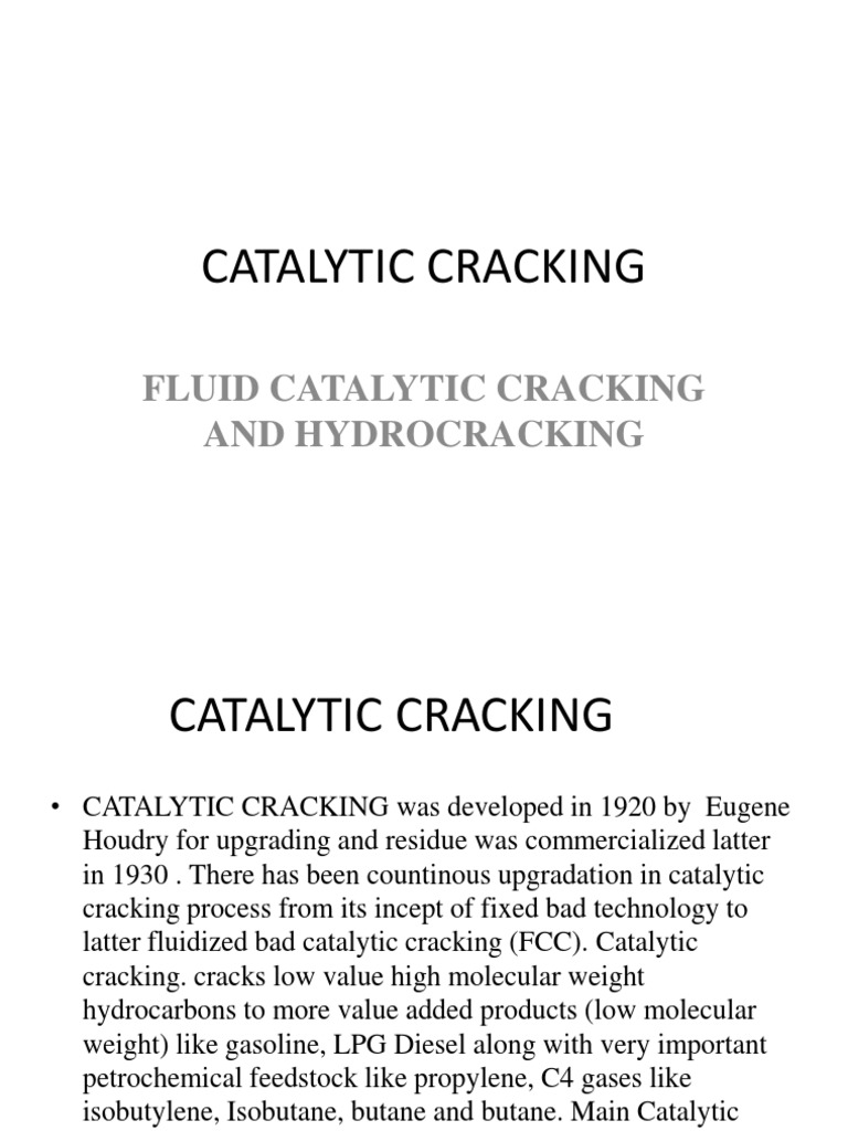 Catalytic Cracking Cracking (Chemistry) Catalysis