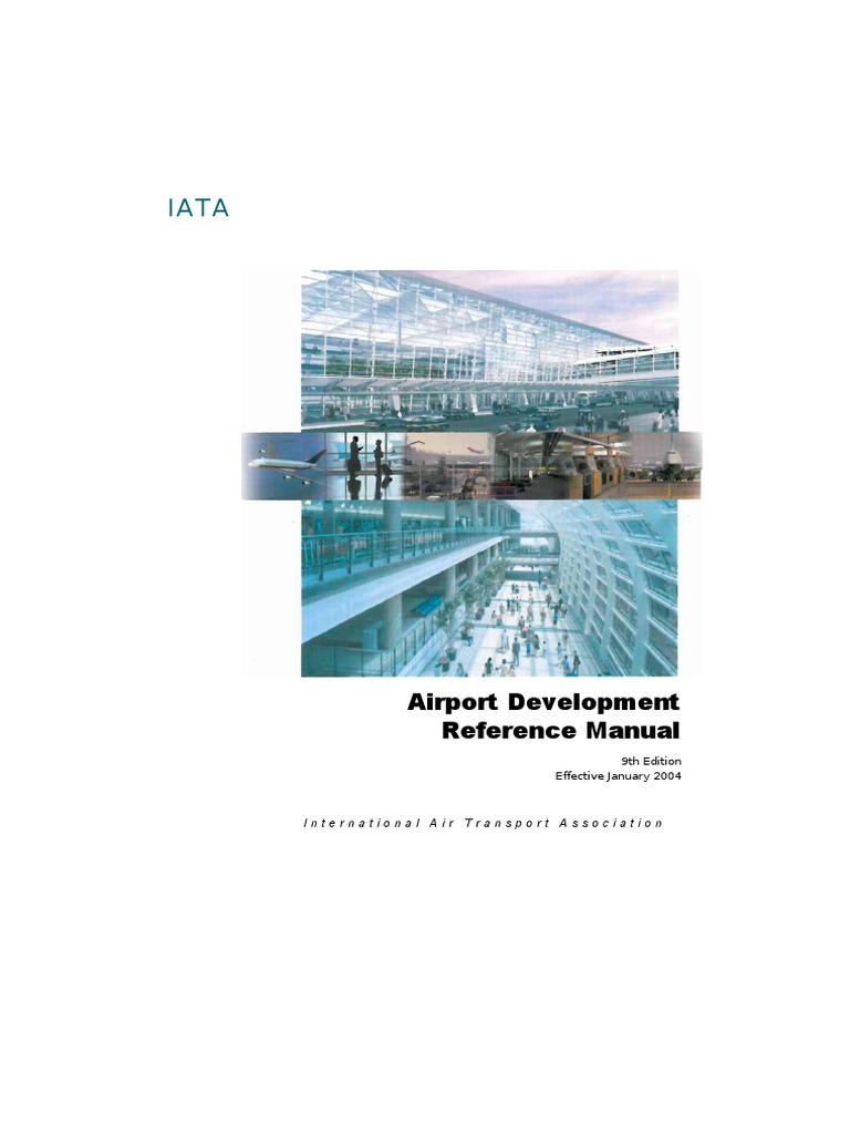 144859875 IATA Airport Development Reference Manual JAN 2004 | Airport |  Airlines