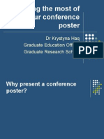 Making The Most of Your Conference Poster: DR Krystyna Haq Graduate Education Officer Graduate Research School