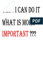 Yes ! I Can Do It What Is More ???: Important