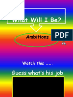 What Will I Be?: Ambitions