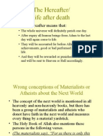 The Hereafter/ Life After Death: - Belief in Hereafter Means That