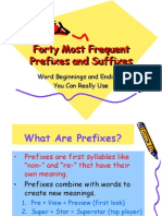Forty Most Frequent Forty Most Frequent Prefixes and Suffixes Prefixes
