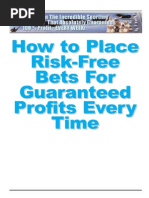 How To Place Risk-Free Bets For Guaranteed Profits Every Time