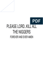 Please Lord..Kill All The Niggers: Forever and Ever Amen