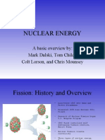 Nuclear Energy: A Basic Overview By: Mark Dalski, Tom Child, Colt Lorson, and Chris Mounsey