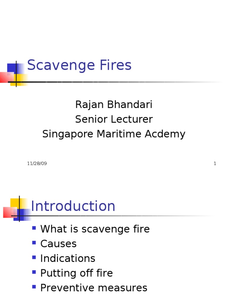 Scavenge Fires: Rajan Bhandari Senior Lecturer Singapore Maritime ...