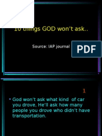 10 Things GOD Won't Ask..: Source: IAP Journal