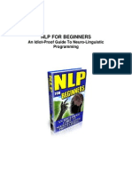 NLP For Beginners An Idiot-Proof Guide To Neuro-Linguistic Programming