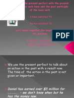 We Form The Present Perfect With The Present