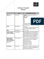 25 Minute Treadmill Workout: Time Speed/Intensity Notes Warm Up Jog/Run Increasing The Speed by .2 Example