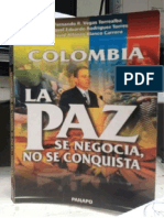 Colombia La Paz Se Negocia, No Se Conquista