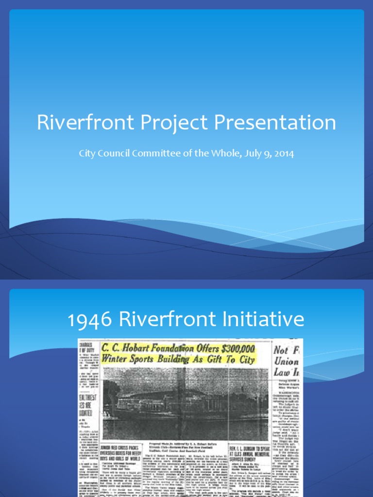 Riverfront Project Presentation: City Council Committee of The Whole ...