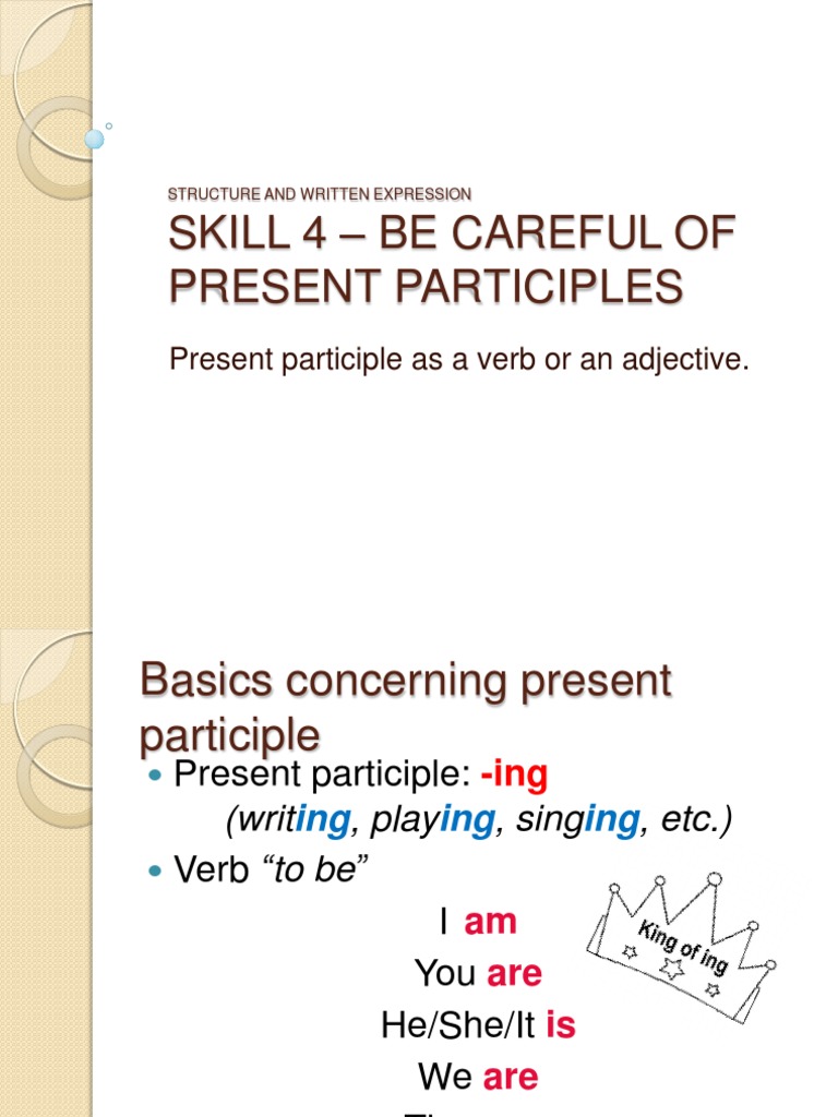 Structure Skill 4 Be Careful Of Present Participles Perfect Grammar Verb