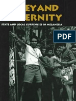 Akin, David, and Joel Robbins. Money and Modernity: State and Local Currencies in Melanesia. Pittsburgh, Pa.: University of Pittsburgh Press, 1999. INCOMPLETE, ONLY THESE CHAPTERS: Akin, David, and Joel Robbins. ‘An Introduction to Melanesian Currencies  Agency, Identity, and Social Reproduction’. In Money and Modernity: State and Local Currencies in Melanesia, edited by David Akin and Joel Robbins, 1–40. Pittsburgh, Pa.: University of Pittsburgh Press, 1999.  Foster, Robert J. ‘In God We Trust? The Legitimacy of Melanesian Currencies’. In Money and Modernity: State and Local Currencies in Melanesia, edited by David Akin and Joel Robbins, 214–31. Pittsburgh, Pa.: University of Pittsburgh Press, 1999.  Guyer, Jane. ‘Comparisons and Equivalencies in Africa and Melanesia’. In Money and Modernity: State and Local Currencies in Melanesia, edited by David Akin and Joel Robbins, 232–46. Pittsburgh, Pa.: University of Pittsburgh Press, 1999.  LiPuma, Edward. ‘The Meaning of Money in the Age of