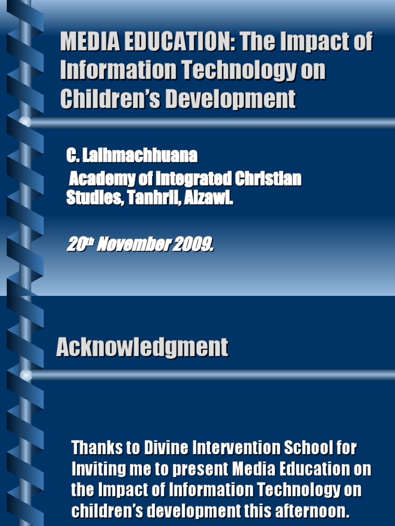 MEDIA EDUCATION The Impact of Information Technology On Children's