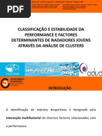 Classificação e Estabilidade da Performance e Factores Determinantes de Nadadores Jovens Através da Análise de Clusters