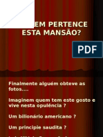 A QUEM PERTENCE ESTA MANSÃO