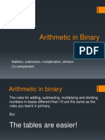 Arithmetic in Binary: Addition, Subtraction, Multiplication, Division. 2's Complement