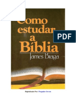 Como Estudar a Biblia James Braga