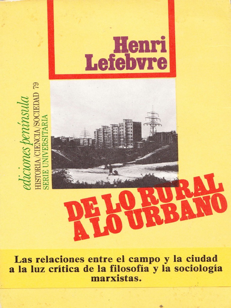 De Lo Rural A Lo Urbano Henri Lefebvre PDF marxismo Dialéctico