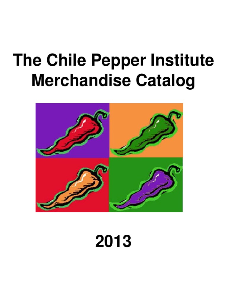 Chile Pepper Institute Merchandise Catalog, The (Updated Catalog