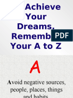 To Achieve Your Dreams, Remember Your A To Z